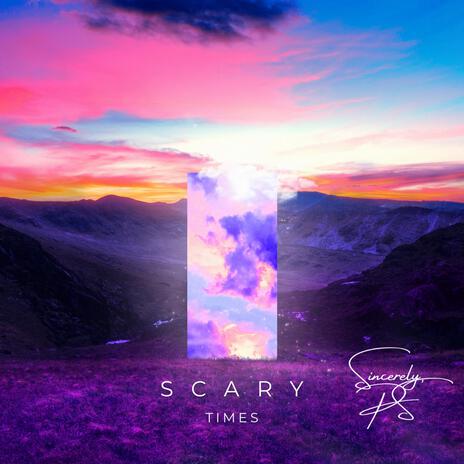 SCARY TIMES | Boomplay Music