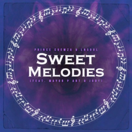 Sweet Melodies ft. Lnsoul, Mayor P Art & Jody | Boomplay Music