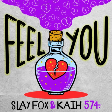 Feel You ft. Slay Fox & Kaih | Boomplay Music