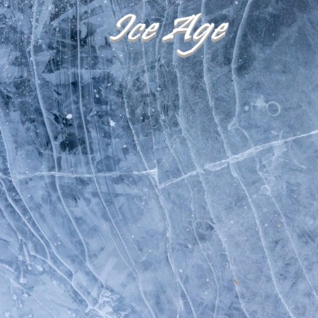 Ice Age | Boomplay Music