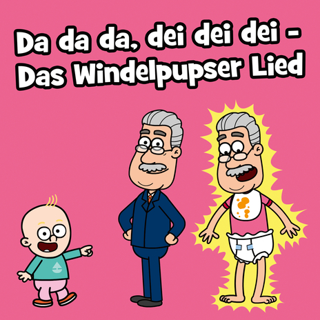 Da da da, dei dei dei - Das Windelpupser Lied | Boomplay Music