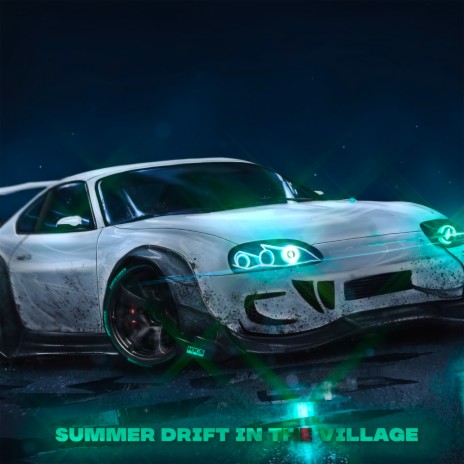 Summer Drift In The Village | Boomplay Music