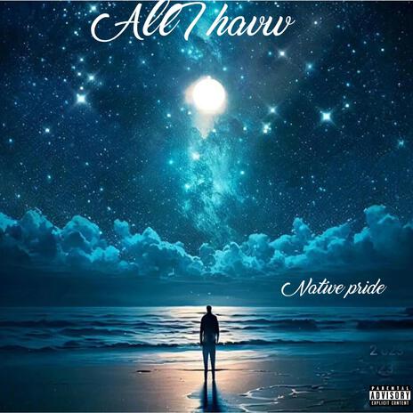 All i have | Boomplay Music