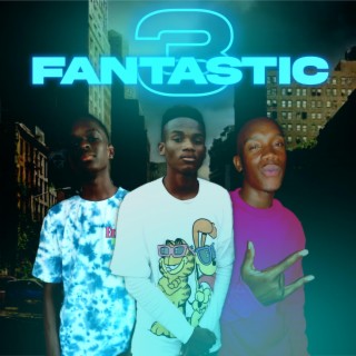 Fantastic 3 (feat. Groot no Diskie)