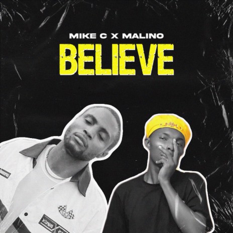 Believe ft. Malino | Boomplay Music