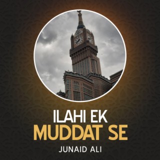 Ilahi Ek Muddat Se