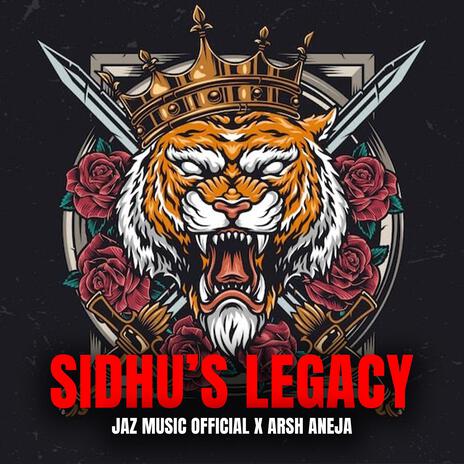 Sidhu's Legacy ft. Arsh Aneja