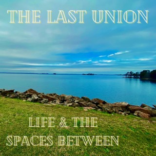 Life & The Spaces Between