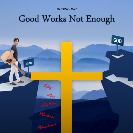 Good Works Not Enough