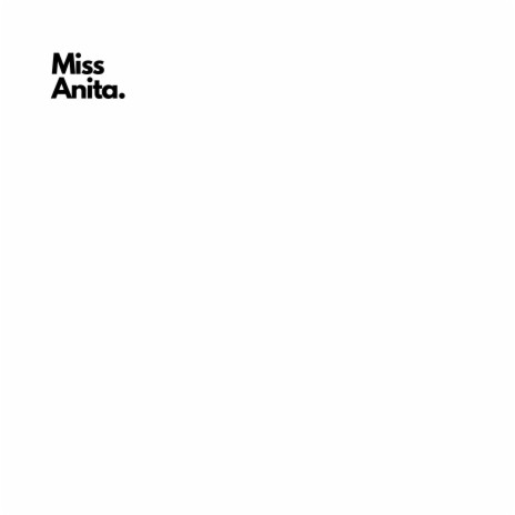 Miss Anita. | Boomplay Music