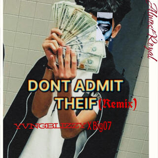 Dont Admit / Thief