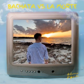 Bachata VS la morte