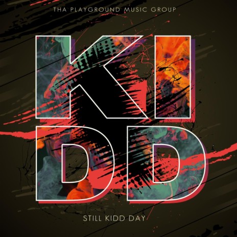 Still Kidd Day | Boomplay Music