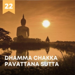 Dhamma Chakka Pavattana Sutta