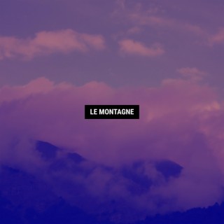 Le montagne lyrics | Boomplay Music