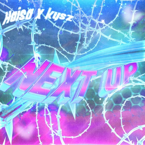 NEXT UP ft. kysz | Boomplay Music