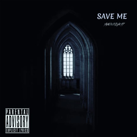 SAVE ME | Boomplay Music