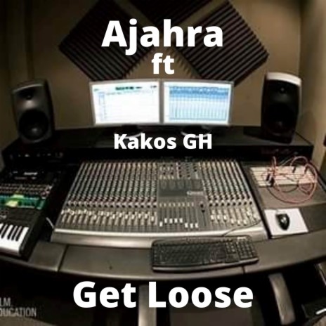 Get Loose ft. Kakos Gh | Boomplay Music