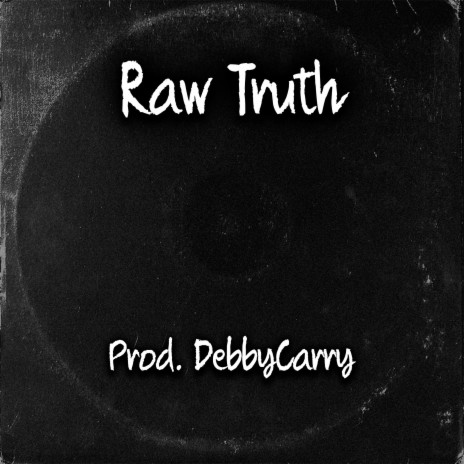 Raw Truth | Boomplay Music