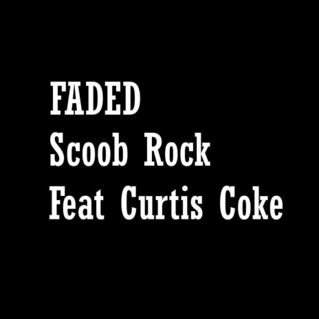 Faded (feat. Curtis Coke) | Boomplay Music