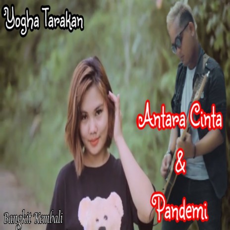 Antara Cinta Dan Pandemi 1 | Boomplay Music