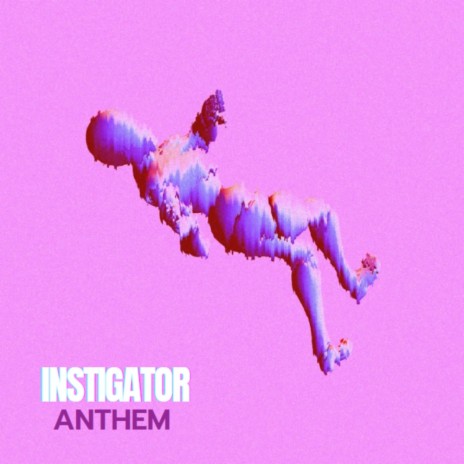 instigator Anthem | Boomplay Music