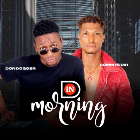 In the Morning ft. Dondogger | Boomplay Music