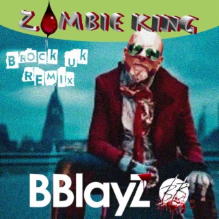 Zombie King (Brock UK) (Remix)