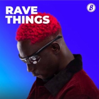Rave Things | Boomplay Music