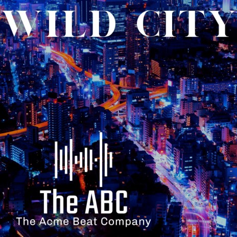 Wild City | Boomplay Music