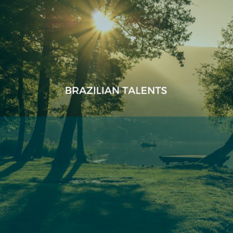 Brazilian Talents | Boomplay Music