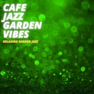 Relax Garden Jazz