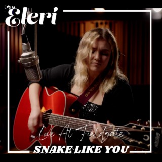 Snake Like You (Live At Fieldgate) (Live)