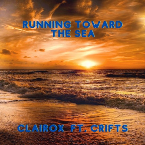 Running to the sea ft. CRIFTS | Boomplay Music