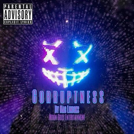 Corruptness | Boomplay Music