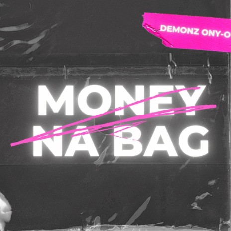 Money Na Bag | Boomplay Music