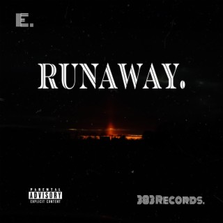 Runaway.