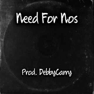 Need For Nos