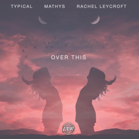 Over This ft. Mathys & Rachel Leycroft | Boomplay Music