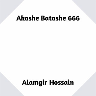 Akashe Batashe 666