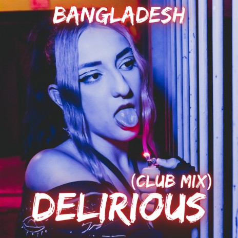 DELIRIOUS (Club Remix) | Boomplay Music