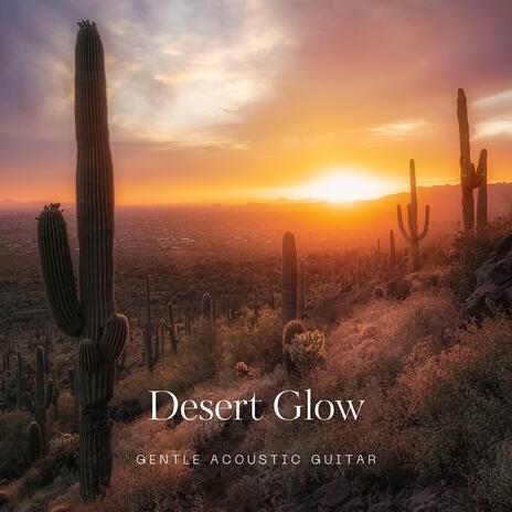 Desert Glow | Boomplay Music