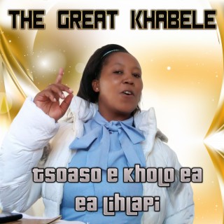 THE GREAT KHABELE