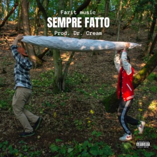 SEMPRE FATTO ft. Dr. Cream lyrics | Boomplay Music