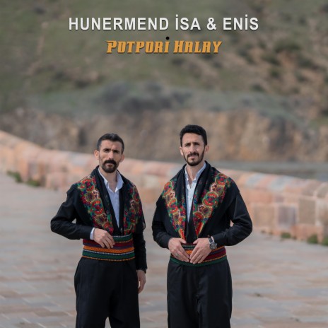 Hunermend İsa & Enis Potpori Halay | Boomplay Music