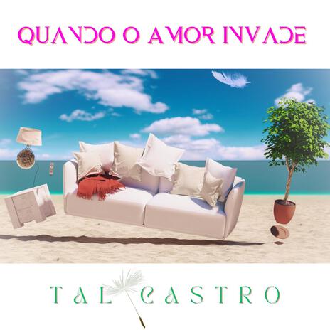 Quando O Amor Invade | Boomplay Music