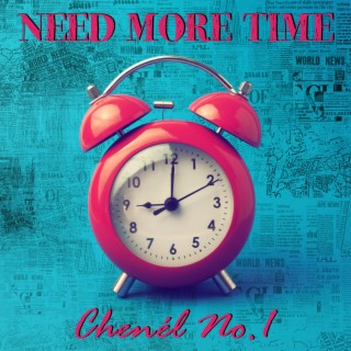 Need More Time