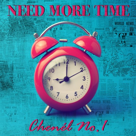 Need More Time | Boomplay Music