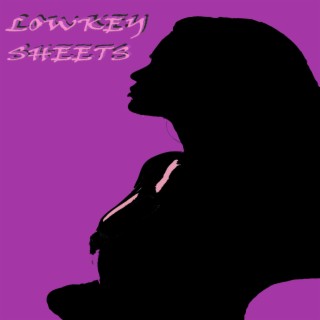 Lowkey Sheets