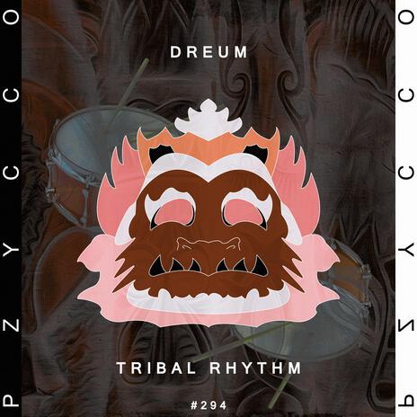 Tribal Rhythm | Boomplay Music